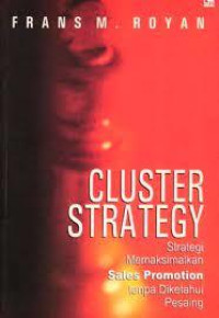 Cluster Strategy Strategi Memaksimalkan Sales Promotion Tanpa Diketahui Pesaing