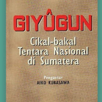 Giyugun : Cikal-Bakal Tentara Nasional Di Sumatera