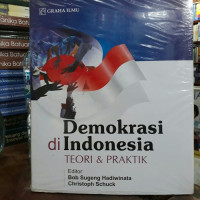 Demokrasi di Indonesia: Teori & Praktik
