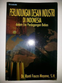 Perlindungan Desain Industri di Indonesia: Dalam Era Perdagangan Bebas