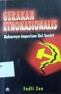 Gerakan Etnonasionalis Bubarnya Imperium Uni Soviet
