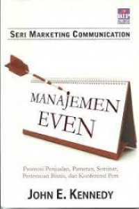 Manajemen Even : Promosi Penjualan, Pameran, Seminar, Pertemuan Bisnis, dan Konferensi Pers