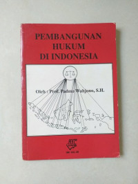 Pembangunan Hukum Di Indonesia