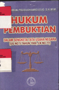 Hukum Pembuktian dalam Sengketa Tata Usaha Negara (UU No.5 Tahun 1986, LN No.77)