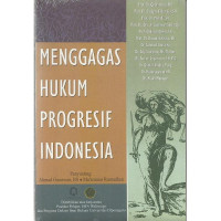 Menggagas Hukum Progresif Indonesia