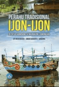 Perahu Tradisional Ijon - ijon di Desa Kandang Semangkon Lamongan