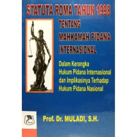 Statuta Roma Tahun 1998 : Tentang Mahkamah Pidana Internasional