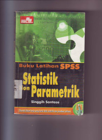 Buku Latihan SPSS : Statistik Non Parametrik