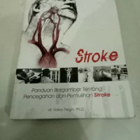 STROKE panduan bergambar tentang pencegahan dan pemulihan stroke