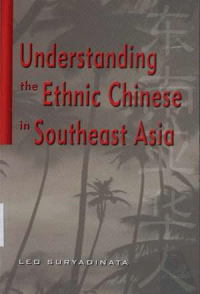 Understanding Ethnic Chinese Soetheast Asia