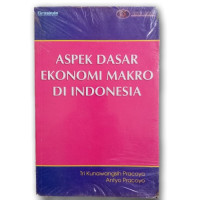 Aspek Dasar Ekonomi Makro di Indonesia