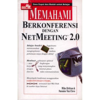 Cara Cepat dan Mudah Untuk Belajar Memahami  Berkonferensi Dengan Net Meeting 2.0