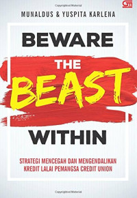 Beware The Beast Within: Strategi Mencegah dan Mengendalikan Kredit Lalai Pemangsa Credit Union