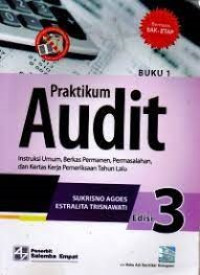 Praktikum Audit Intruksi Umum, Berkas Permanen, Permasalahan, dan Kertas Kerja Pemeriksaan Tahun Lalu Edisi 3