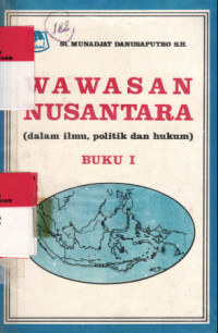 Wawasan Nusantara ( Dalam Ilmu Politik Dan Hukum )