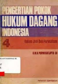 Pengertian Pokok Hukum Dagang Indonesia 4: Hukum Jual Beli Perusahaan