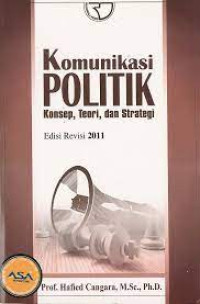 Komunikasi Politik Konsep, Teori dan Strategi