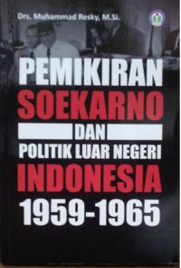 Pemikiran soekarno dan politik luar negeri indonesia 1959-1965