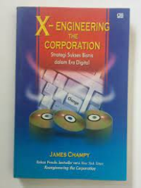 X-Engineering The Corporation Strategi Sukses Bisnis dalm Era Digital
