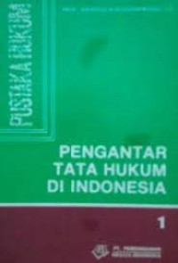 Pengantar Tata Hukum di Indonesia 1