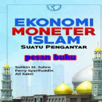 Ekonomi Moneter Islam : suatu pengantar