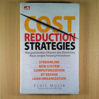 Cost Reduction Strategies: Mengoptimalkan Efisiensi dan Efektivitas Biaya Jangka Panjang Perusahaan