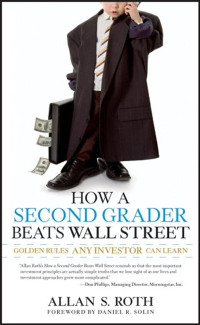 How A Second Grader Beats Wall Street : Golden RulesAny Investor can Learn