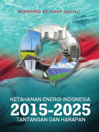 Ketahanan Energi Indonesia 2015 - 2025 Tantangan dan Harapan