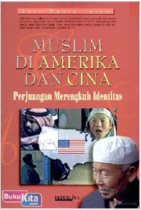 Muslim Di Amerika Dan Cina : Perjuangan Merengkuh Adentitas