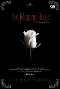 THE MISSING ROSE Mawar Yang Hilang