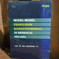 Model-Model Pengujian Konstitusional di Berbagai Negara