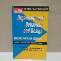 Organisational Behaviour And Design : Perilaku Dan Desain Organisasi