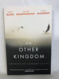 An Other Kingdom: Departing The Consumer Culture