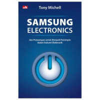 Samsung Electronis: dan Perjuangan untuk Menjadi Pemimpin dalam Industri elektronik