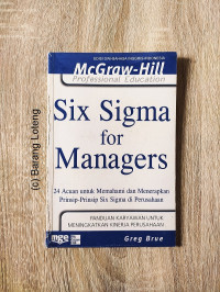Six Sigma For Managers: 24 Lessons to Understand and Apply Six Sigma Principles in Any Organization