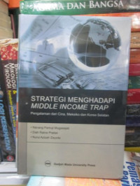 Strategi menghadapi Middle Income Trap: Pengalaman dari Cina, Meksiko dan Korea Selatan