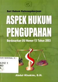 Aspek Hukum Pengupahan : Berdasarkan UU Nomor 13 Tahun 2003
