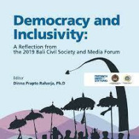 Democracy and Inclusivity :a reflection from the 2019 Bali civil society and media forum