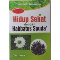 Hidup Sehat dengan Habbatus Sauda