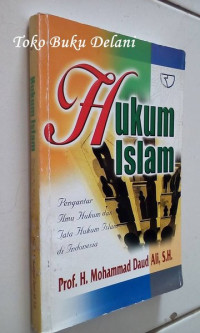 Asas-asas Hukum Islam (Hukum Islam I) : Pengantar Ilmu Hukum dan Tata Hukum Islam di Indonesia