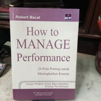 How to Manage Performance : 24 Lessons for improving performance
