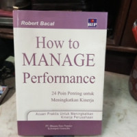 How to manage Performance 24 Lessons For Improving Performance