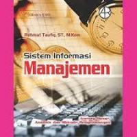 Sistem Informasi Manajemen : Konsep Dasar Analisis dan Metode Pengembangan