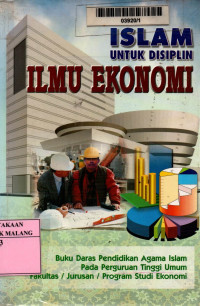Islam untuk Disiplin Ilmu Ekonomi: Buku Daras Pendidikan Agama Islam pada Perguruan Tinggi  umum Fakultas/Jurusan/Program studi ekonomirn