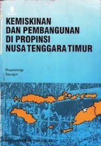 Kemiskinan Dan Pembangunan Di Propinsi Nusa Tenggara Timur
