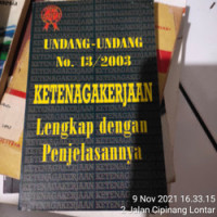 Undang-undang Republik Indonesia Nomor 13 Tahun 2003 Tentang Ketenagakerjaan