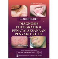 Goodheart Diagnosis Fotografik & Penatalaksanaan Penyakit Kulit : Edisi 3