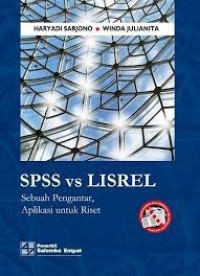 SPSS vs Lisrel : Sebuah Pengantar Aplikasi Untuk Riset