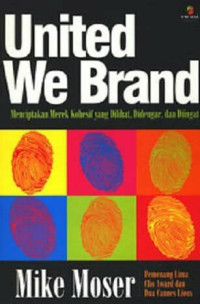 United Wer Brand : Menciptakan Merek Kohesif yang Dilihat,Didengar, Dan diingat