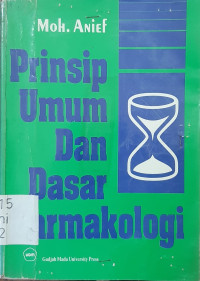 Prinsip-Prinsip Umum Dan Dasar Farmakologi